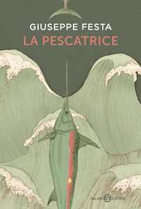 Libro La pescatrice Giuseppe Festa