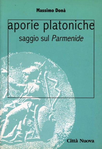 Aporie platoniche. Saggio sul «Parmenide» - Massimo Donà - copertina