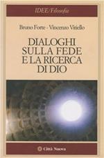 Dialoghi sulla fede e la ricerca di Dio