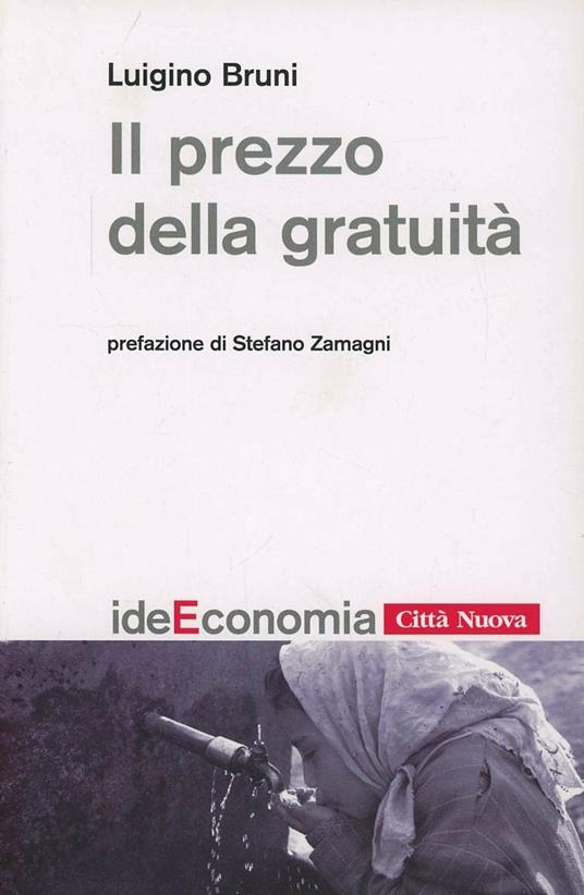 Il prezzo della gratuità. Passi di vocazione - Luigino Bruni - copertina