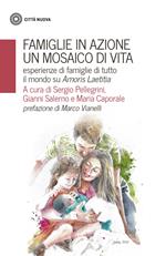 Famiglie in azione un mosaico di vita. Esperienze di famiglie di tutto il mondo su Amoris Laetitia