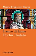 Ireneo di Lione doctor unitatis