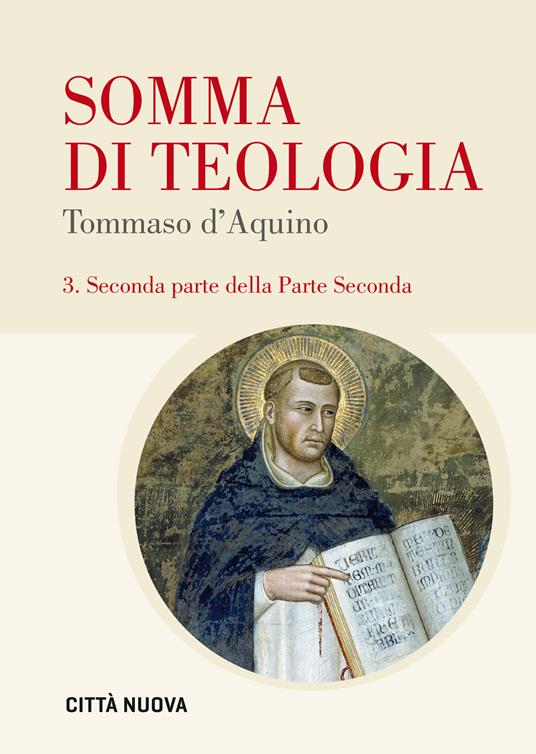 Somma di teologia. Ediz. bilingue. Vol. 3: Seconda parte della parte seconda - d'Aquino (san) Tommaso - copertina