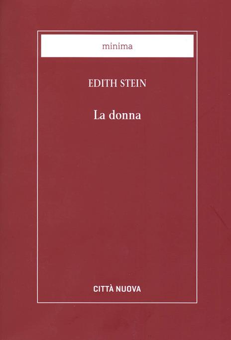 La donna. Il suo compito secondo la natura e la grazia - Edith Stein - copertina