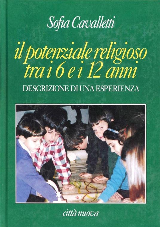 Il potenziale religioso tra i 6 e i 12 anni. Descrizione di un'esperienza - Sofia Cavalletti - copertina