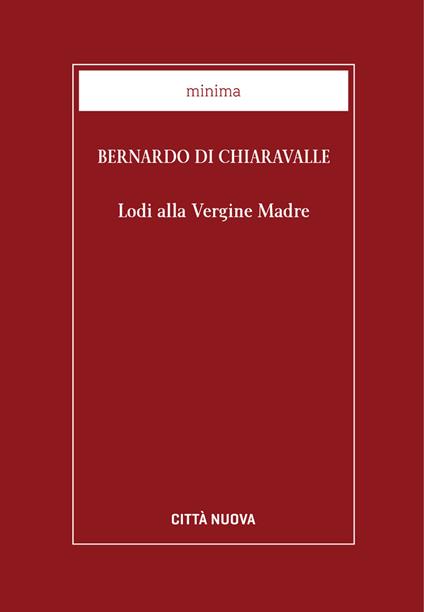 Lodi alla Vergine madre - Bernardo di Chiaravalle (san) - ebook