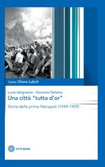 Una città «tutta d'or». Storia delle prime Mariapoli (1949-1959)