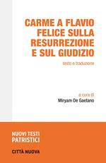 Carme a Flavio Felice sulla resurrezione e sul giudizio