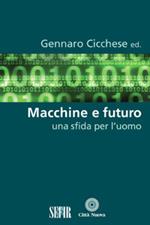 Macchine e futuro. Una sfida per l'uomo