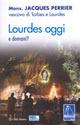 Lourdes oggi e domani? - Jacques Perrier - copertina