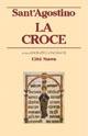 La croce - Agostino (sant') - copertina