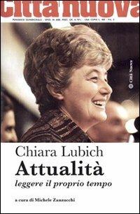 Attualità. Leggere il proprio tempo - Chiara Lubich - copertina