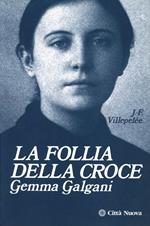 La follia della croce. Gemma Galgani