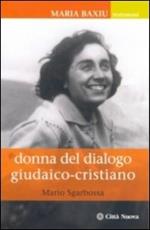 Maria Baxiu. Donna del dialogo giudaico cristiano