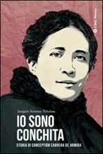 Io sono Conchita. Storia di Conceptión Cabrera de Armida