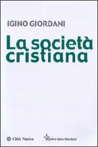 La società cristiana - Igino Giordani - copertina