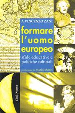 Formare l'uomo europeo. Sfide educative e politiche culturali