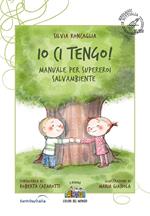 Io ci tengo. Manuale per supereroi salvambiente