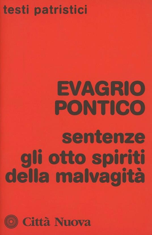 Sentenze. Gli otto spiriti della malvagità - Evagrio Pontico - copertina