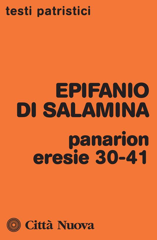 Panarion. Eresie 30-41 - Epifanio di Salamina - copertina