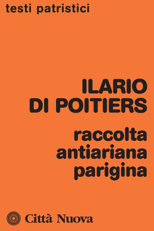 Raccolta antiariana parigina - Ilario di Poitiers (sant') - copertina