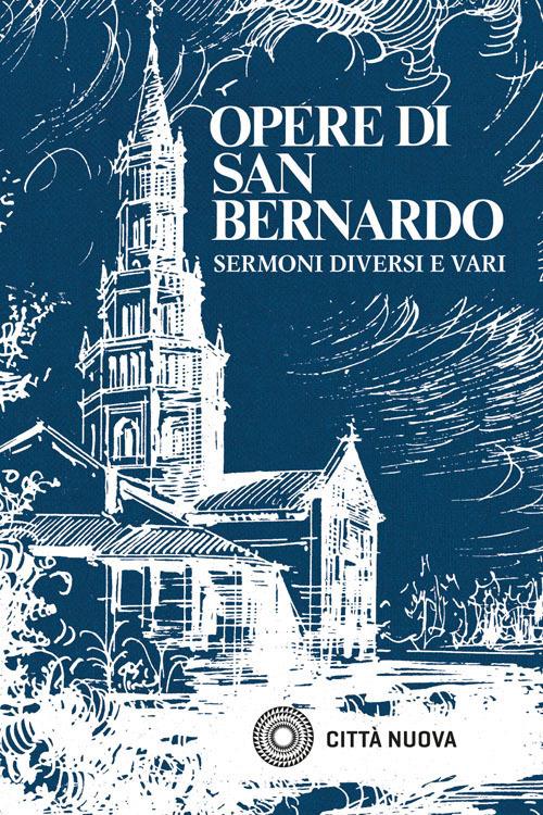 Opere. Vol. 4: Sermoni diversi e vari - Bernardo di Chiaravalle (san) - copertina