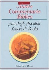 Nuovo commentario biblico. Vol. 2: Atti degli Apostoli. Lettere di san Paolo. - copertina