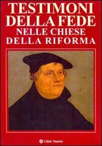 Testimoni di fede nelle chiese della riforma - copertina