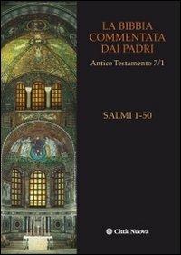 La Bibbia commentata dai Padri. Antico Testamento. Vol. 7\1: I Salmi. 1-50. - copertina