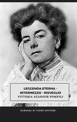 Leggenda eterna. Intermezzo. Risveglio