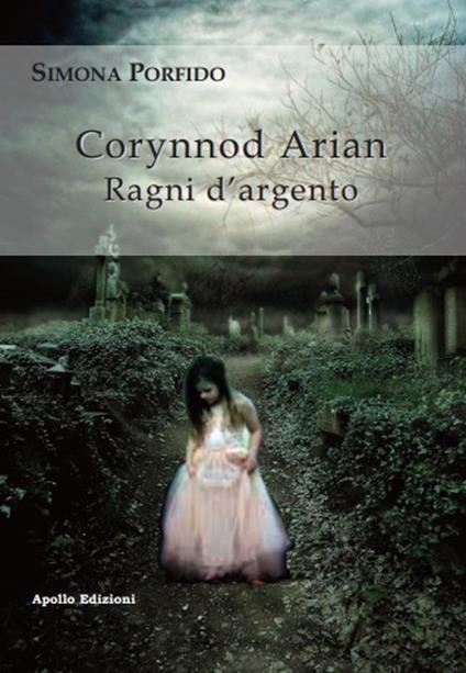 Corynnod Arian. Ragni d'argento - Simona Porfido - copertina