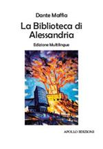 La biblioteca di Alessandria. Ediz. multilingue