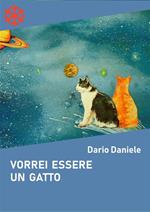 Vorrei essere un gatto