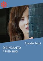 Disincanto. A piedi nudi