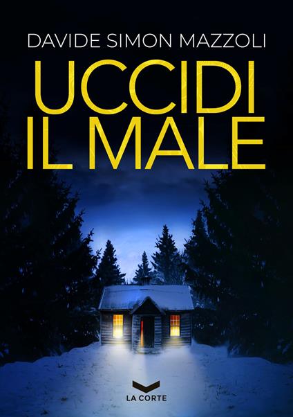 Uccidi il male - Davide Simon Mazzoli - copertina