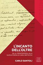 L'incanto dell'Oltre. Da «Il Frontespizio» alla nuova poesia di Carlo Betocchi