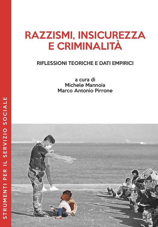 Razzismi, insicurezza e criminalità. Riflessioni teoriche e dati empirici - copertina