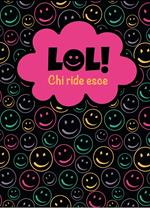 LOL! Chi ride esce. Ediz. illustrata. Con gioco da tavolo