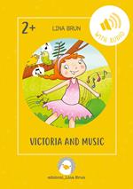 Victoria and music. Ediz. illustrata. Con Audio