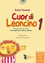 Cuor di leoncino. Le avventure di Johnny Jonny. Vol. 1