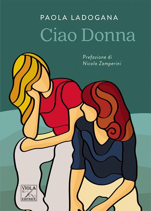 Ciao donna - Paola Ladogana - Libro - Viola Editrice - Psyco