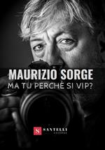 Ma tu perché si VIP?