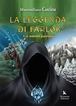 La leggenda di Farlok. Un nuovo passato