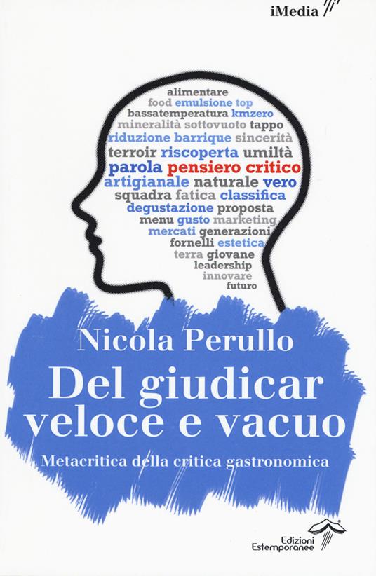 Del giudicar veloce e vacuo. Metacritica della critica gastronomica - Nicola Perullo - copertina