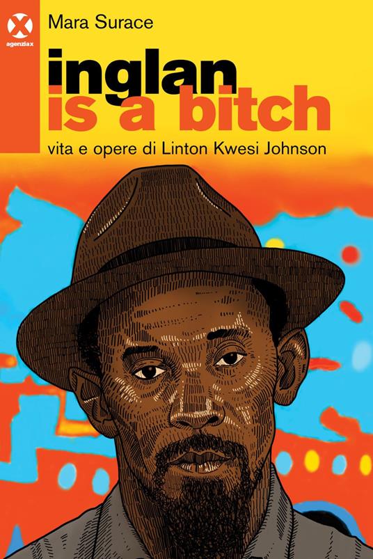 Inglan is a bitch. Vita e opere di Linton Kwesi Johnson - Mara Surace - ebook