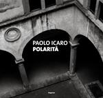 Paolo Icaro. Polarità. Ediz. italiana e inglese