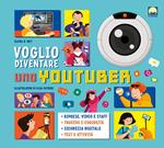 Voglio diventare uno youtuber