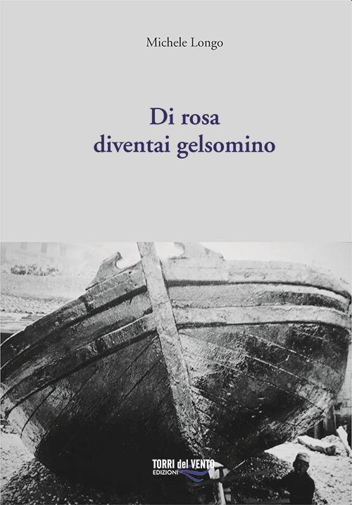 Di rosa diventai gelsomino - Michele Longo - copertina