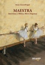 Maestra. Intervista a Milena Mirri Dispensa