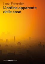 L’ordine apparente delle cose